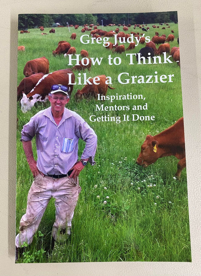 How to Think Like a Grazier, by Greg Judy