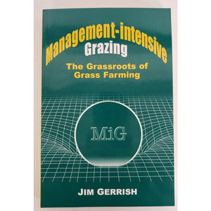 Management-intensive Grazing: By Jim Gerrish - Powerflex