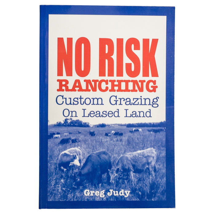 No Risk Ranching, Greg Judy