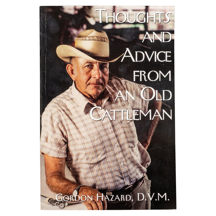Thoughts and Advice from an Old Cattleman