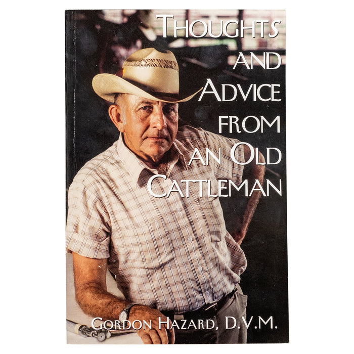 Thoughts and Advice from an Old Cattleman: By Gordon Hazard - Powerflex